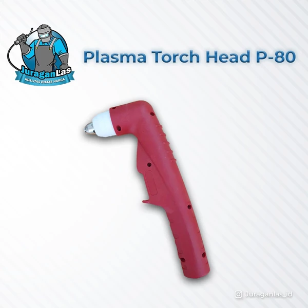 Plasma Torch Head tipe P-80