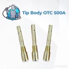 Tip body 500A OTC type 1