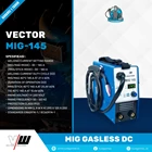 Vector Mig-145 Gasless DC Mig Welding Machine Mesin Las MIG Non Gas 1